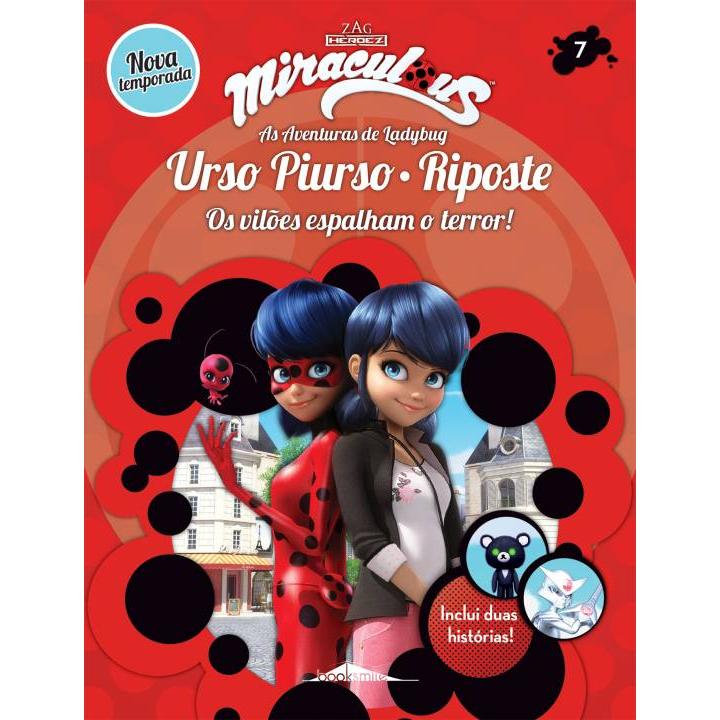 Miraculous: As Aventuras de Ladybug Nº 7 - Urso Piurso e Riposte