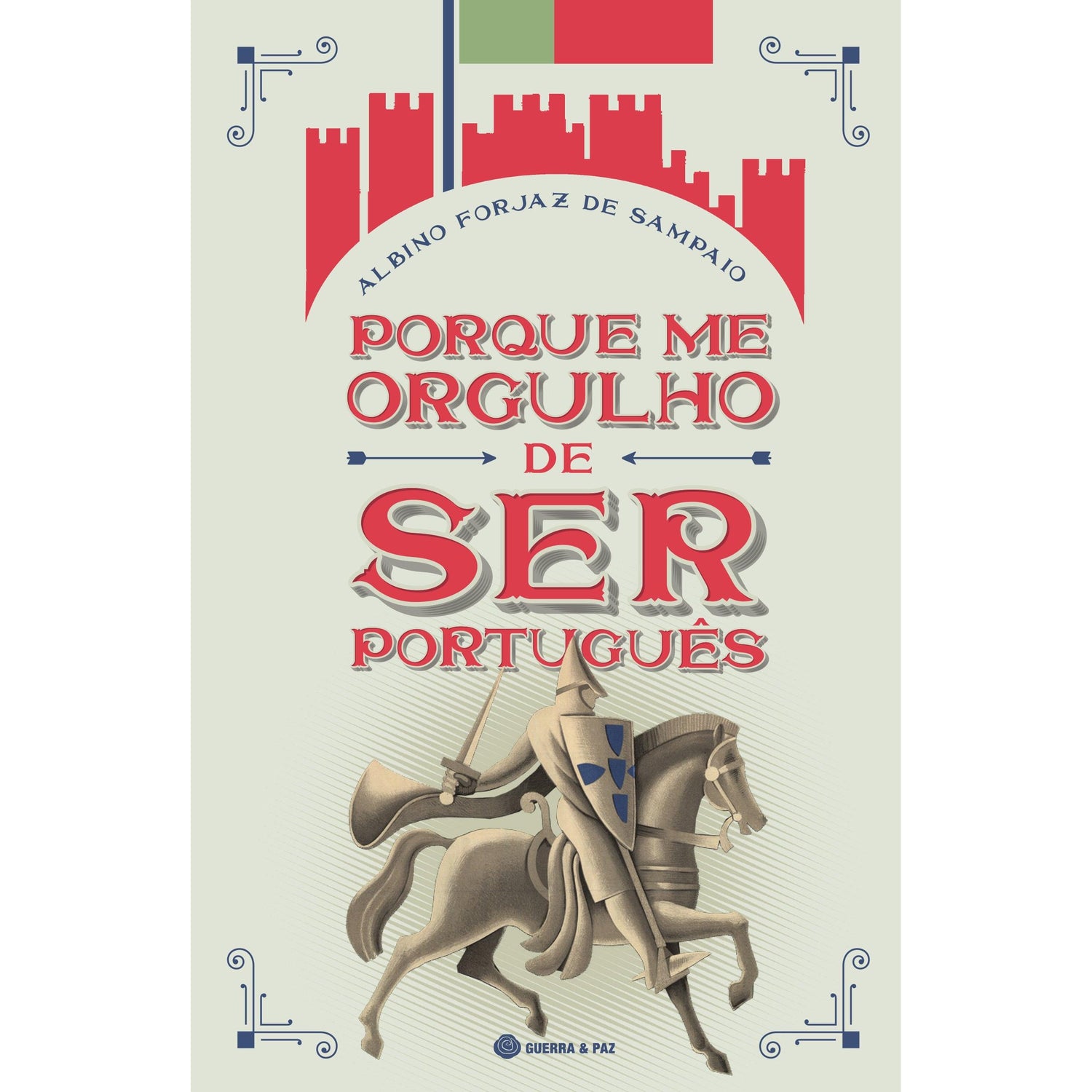 Porque me Orgulho de Ser Português de Albino Forjaz de Sampaio