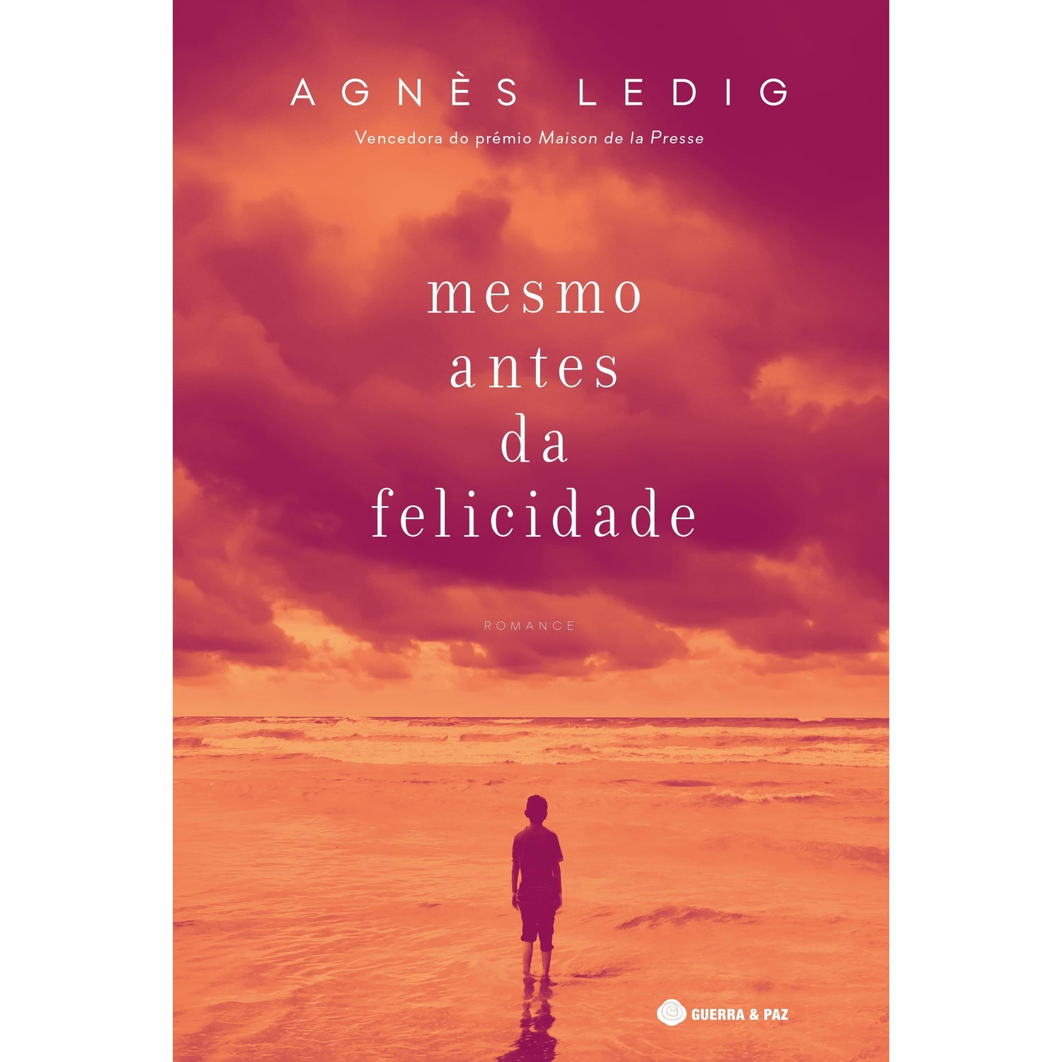 Mesmo Antes da Felicidade de Agnès Ledig