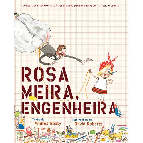 Rosa Meira, Engenheira de Andrea Beaty