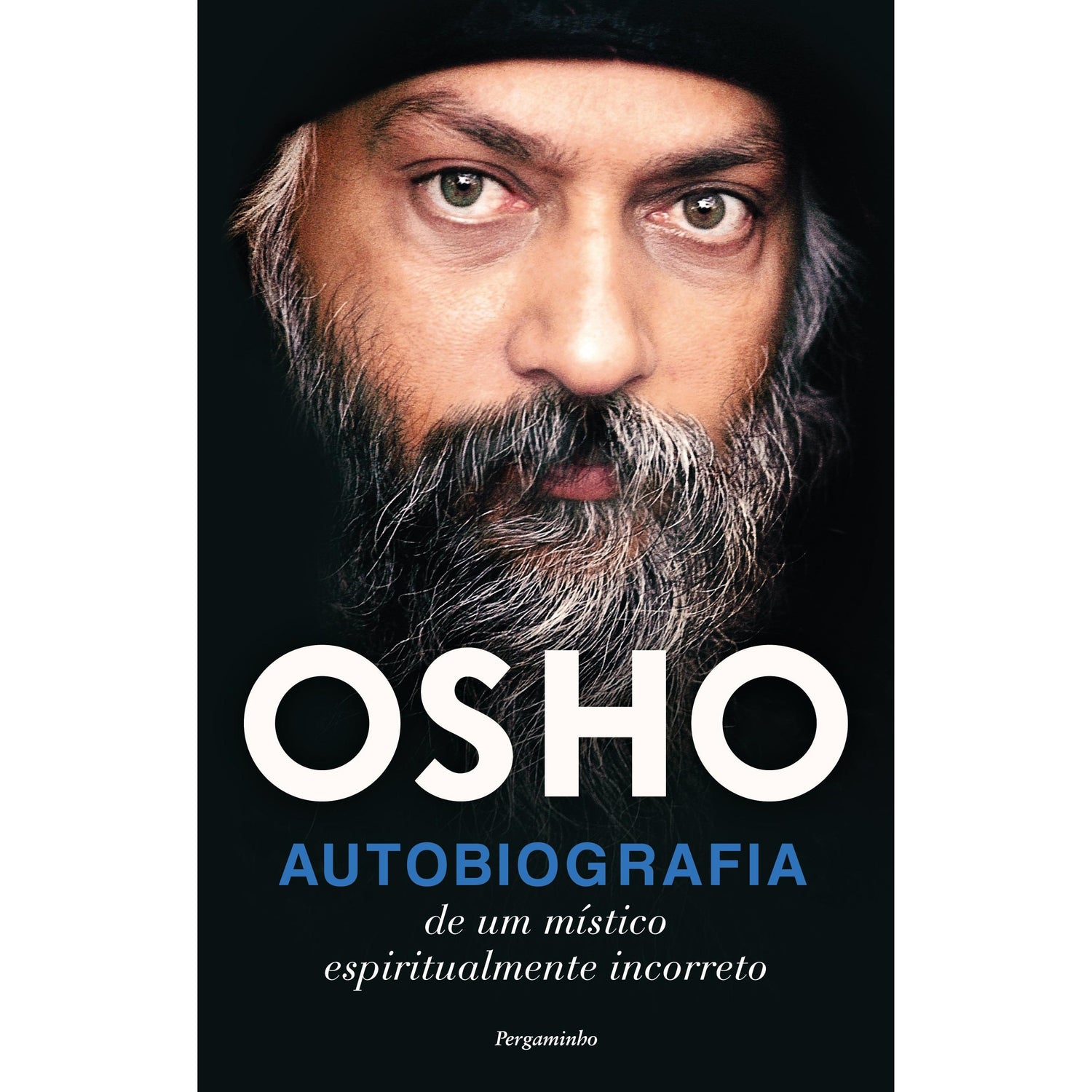 Autobiografia de Um Místico Espiritualmente Incorreto de Osho