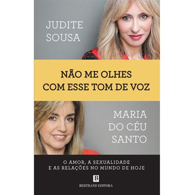 Não Me Olhes com Esse Tom de Voz de Judite Sousa e Maria do Céu Santo