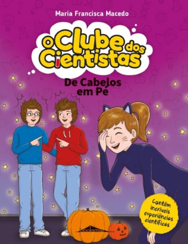 De Cabelos em Pé de Maria Francisca Macedo - O Clube dos Cientistas N.º 8 (2ª Edição)