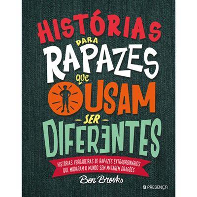 Histórias para Rapazes que Ousam Ser Diferentes de Ben Brooks