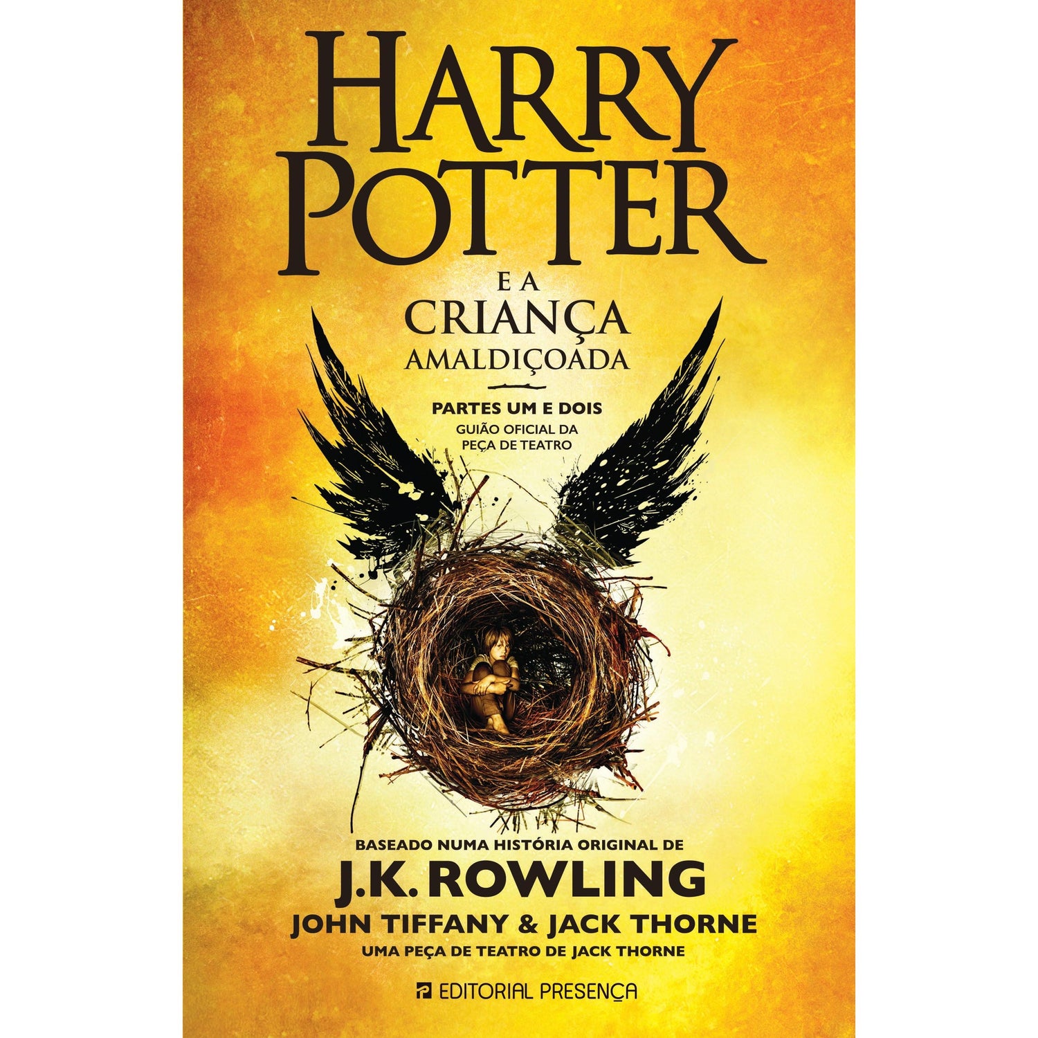 Harry Potter e a Criança Amaldiçoada  de J. K. Rowling, John Tiffany e Jack Thorne   Partes um e Dois - Guião Oficial da Peça de Teatro