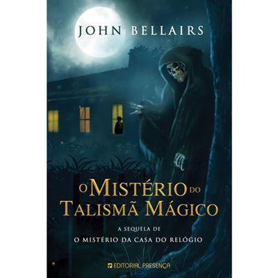 O Mistério do Talismã Mágico de John Bellairs
