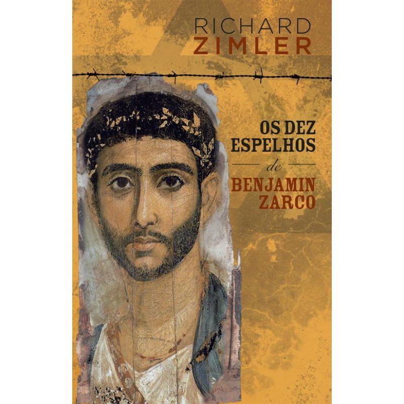 Os Dez Espelhos de Benjamin Zarco de Richard Zimler