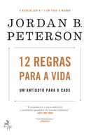 12 Regras para a Vida  de Jordan B. Peterson   Um Antídoto para o Caos