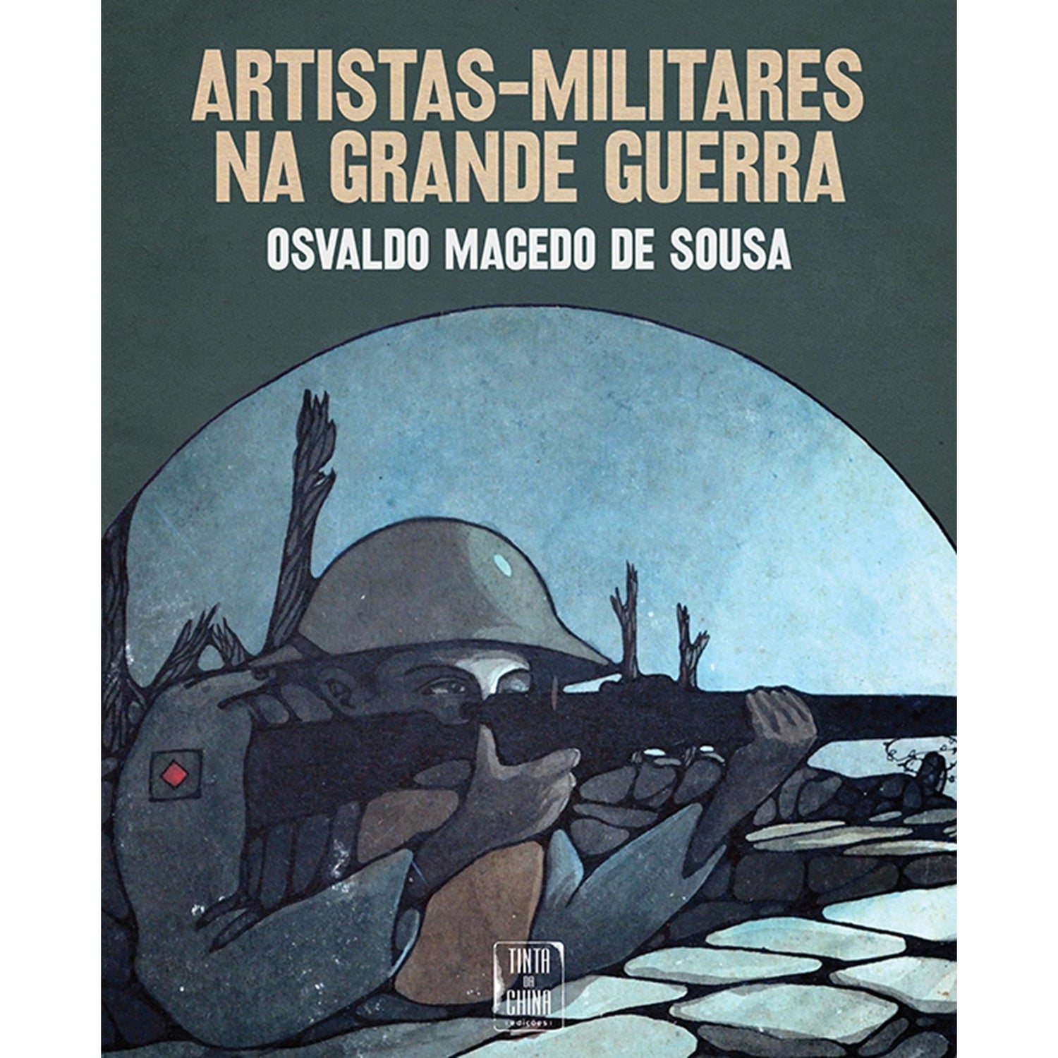 Artistas-Militares na Grande Guerra de Osvaldo Macedo de Sousa