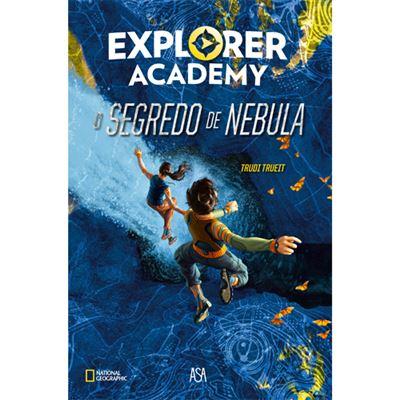 O Segredo de Nebula de Trudi Trueit - Academia de Exploradores N.º 1
