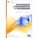 Intervenções e Procedimentos em Enfermagem de Margarida Ferreira e Carlos M. Ferreira