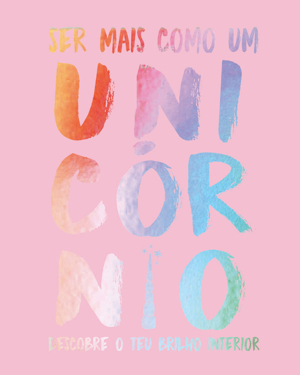 Ser Mais Como um Unicórnio de Carolyne Suzuki e Joanna Gray
