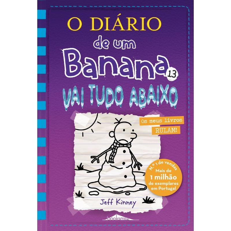 O Diário de um Banana N.º 13  de Jeff Kinney   Vai Tudo Abaixo