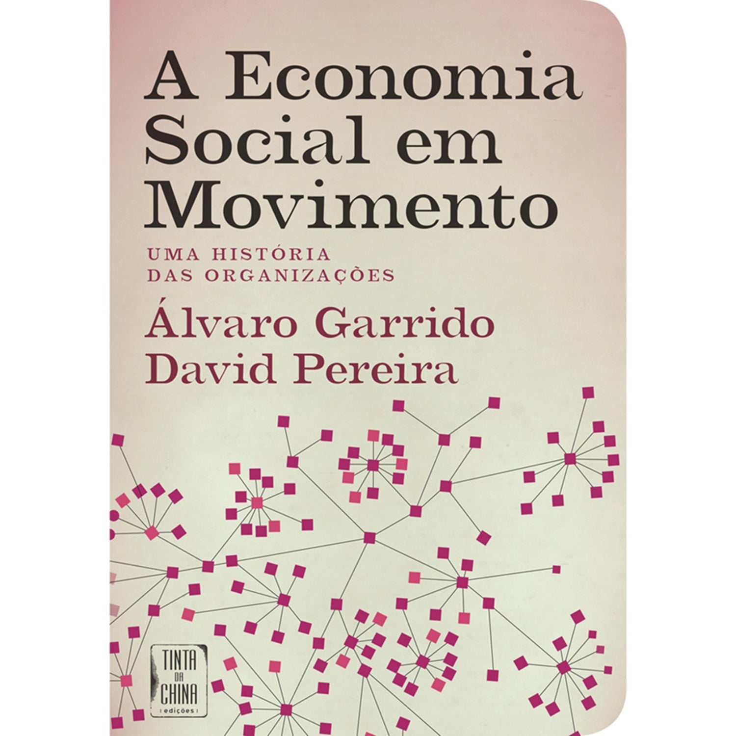 A Economia Social em Movimento de Álvaro Garrido e David Pereira