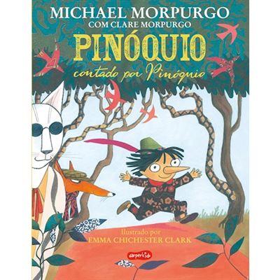 Pinóquio Contado por Pinóquio de Michael Morpurgo e Clare Morpurgo