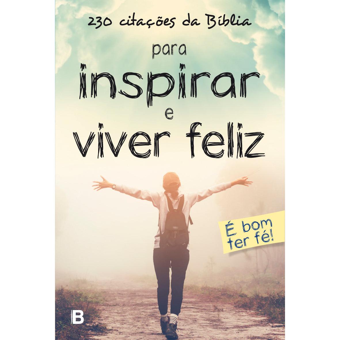 230 Citações da Bíblia para Inspirar e Viver Feliz