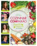 Cozinhar Compaixão de Maria João Lima, Cristina Nunes, Maria Beatriz Vaudano e Ana Cristina Marques