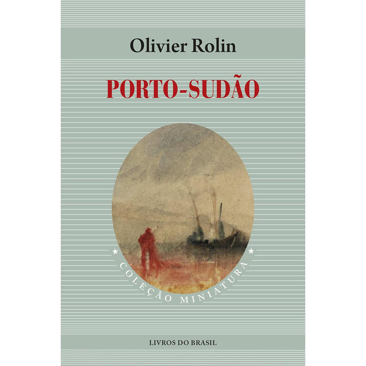 Porto-Sudão de Olivier Rolin