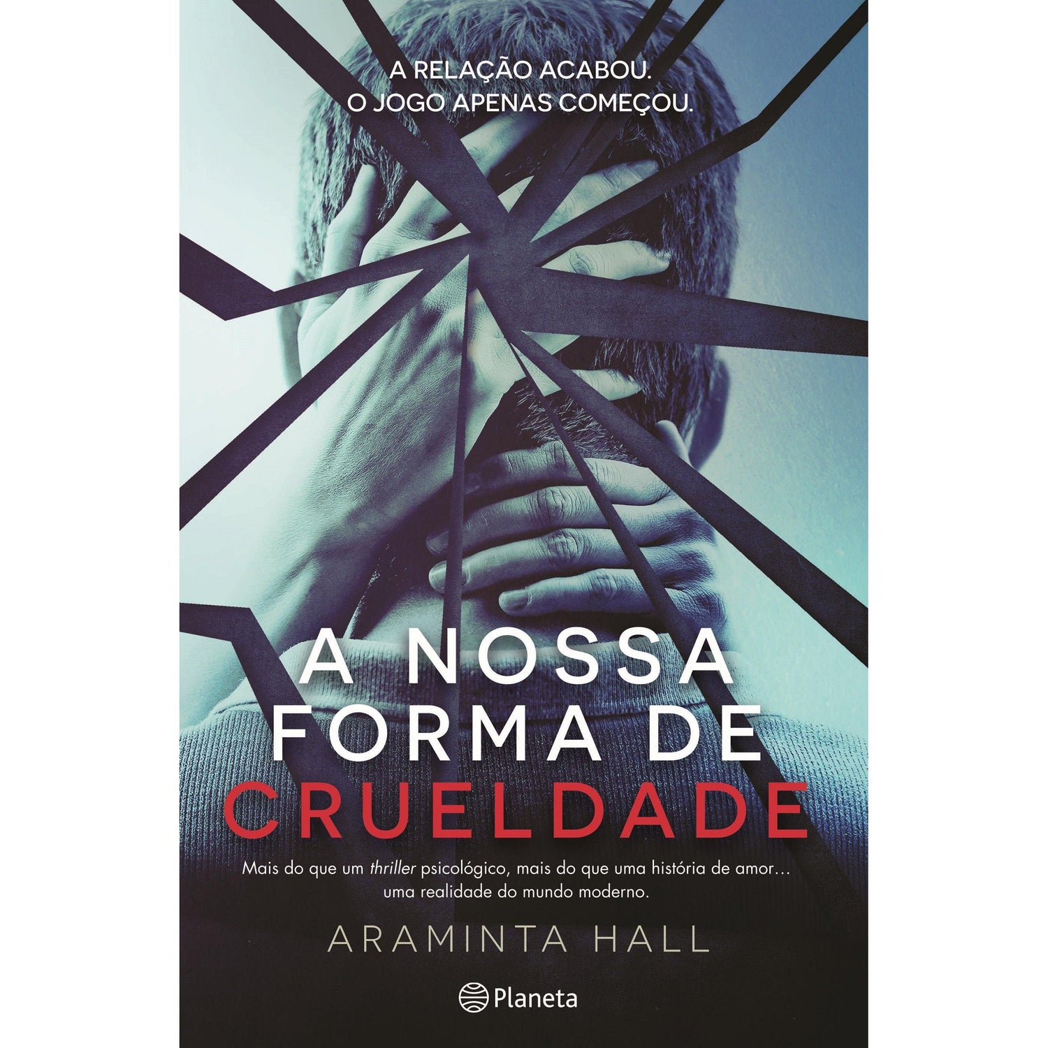 A Nossa Forma de Crueldade de Araminta Hall
