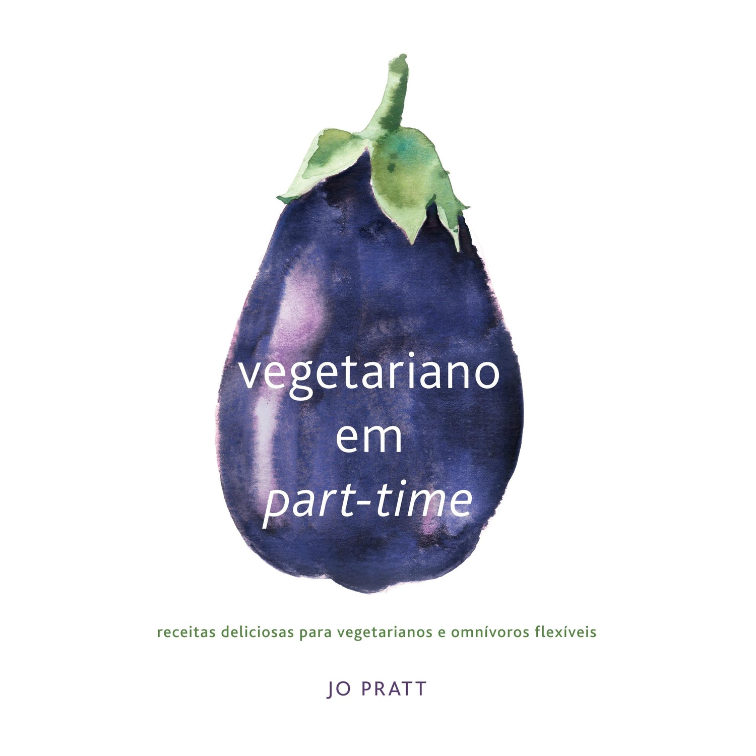Vegetariano em Part-Time de Jo Pratt
