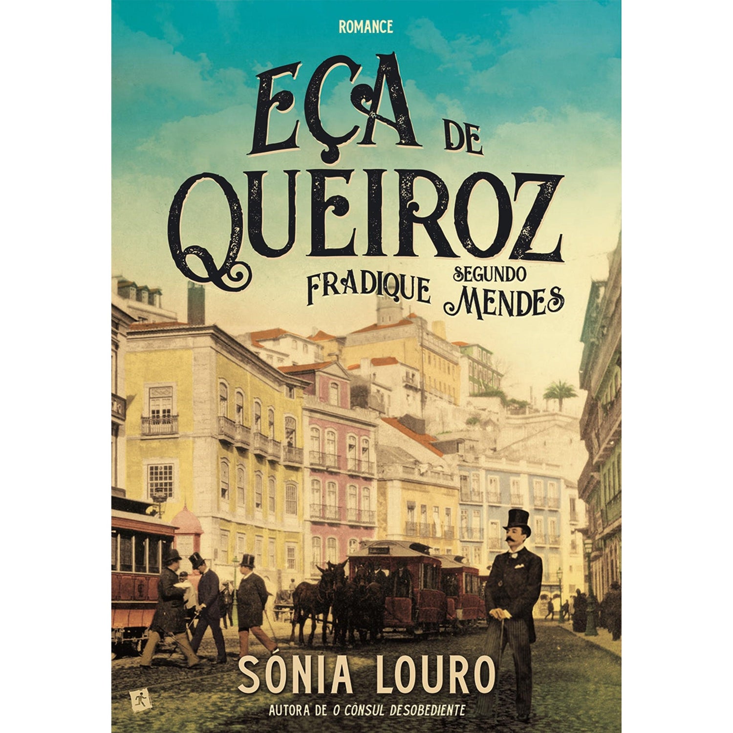 Eça de Queiroz segundo Fradique Mendes de Sónia Louro