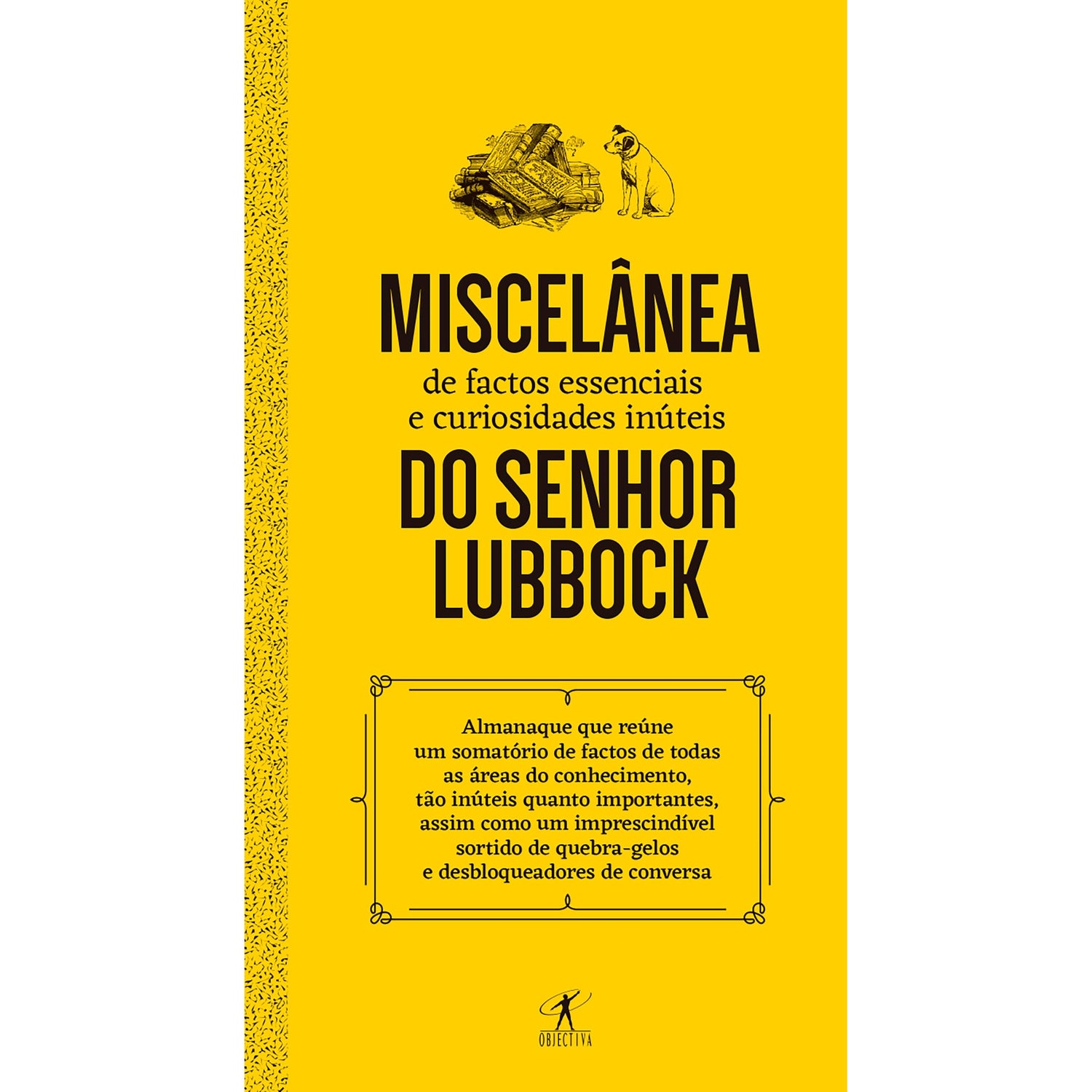 Miscelânea de Factos Essenciais e Curiosidades Inúteis do Senhor Lubbock de Paulo Ferreira
