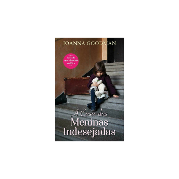 A Casa das Meninas Indesejadas de Joanna Goodman