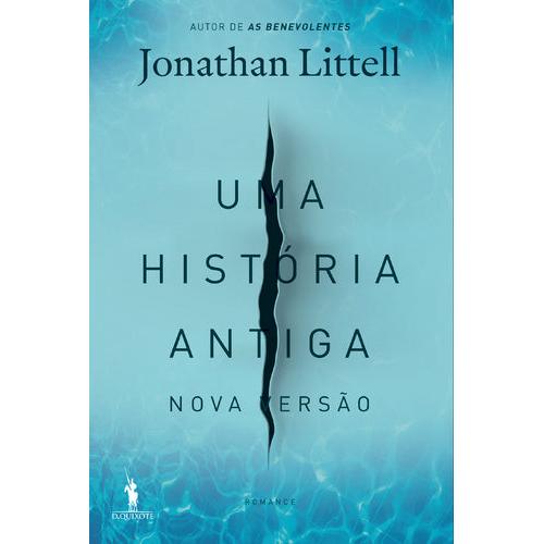 Uma História Antiga de Jonathan Littell