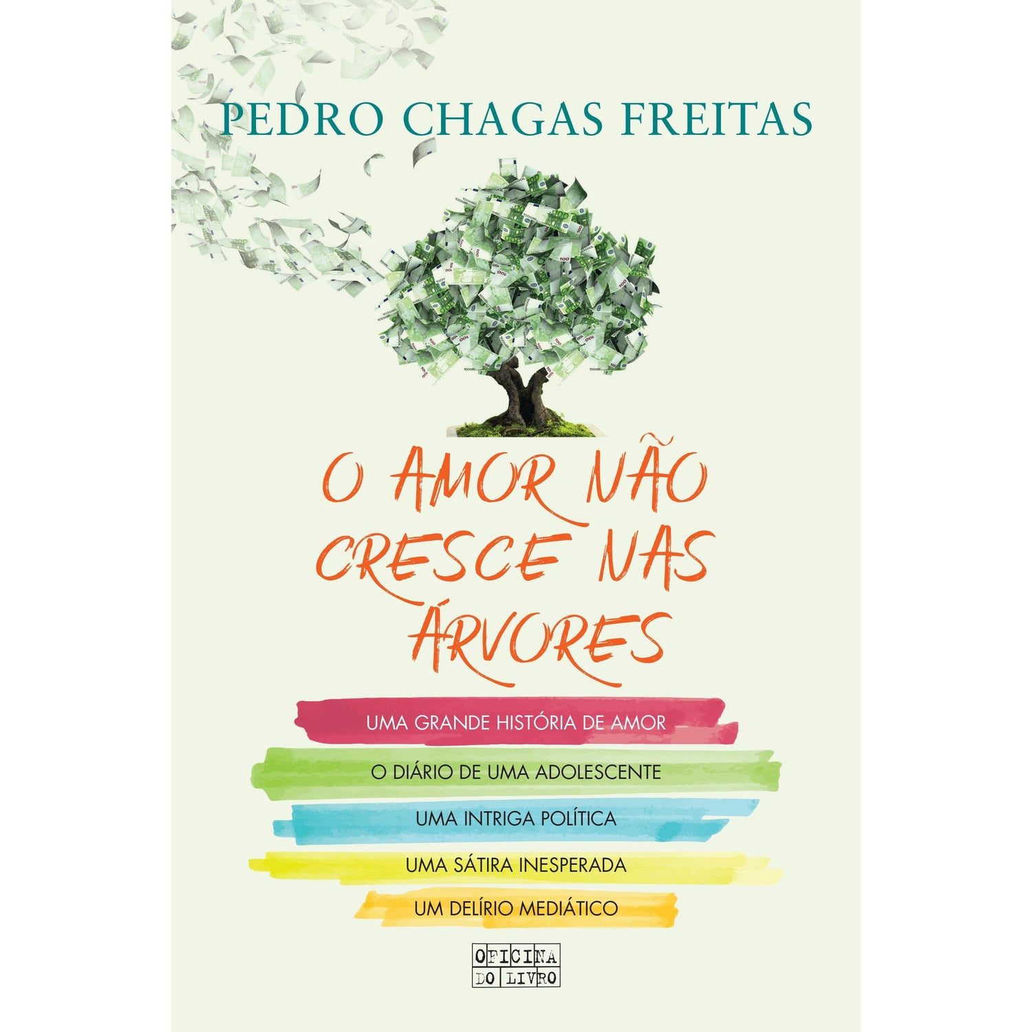 O Amor Não Cresce nas Árvores de Pedro Chagas Freitas
