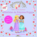 Histórias da Princesa Poppy - Volume 5 de Janey Louise Jones