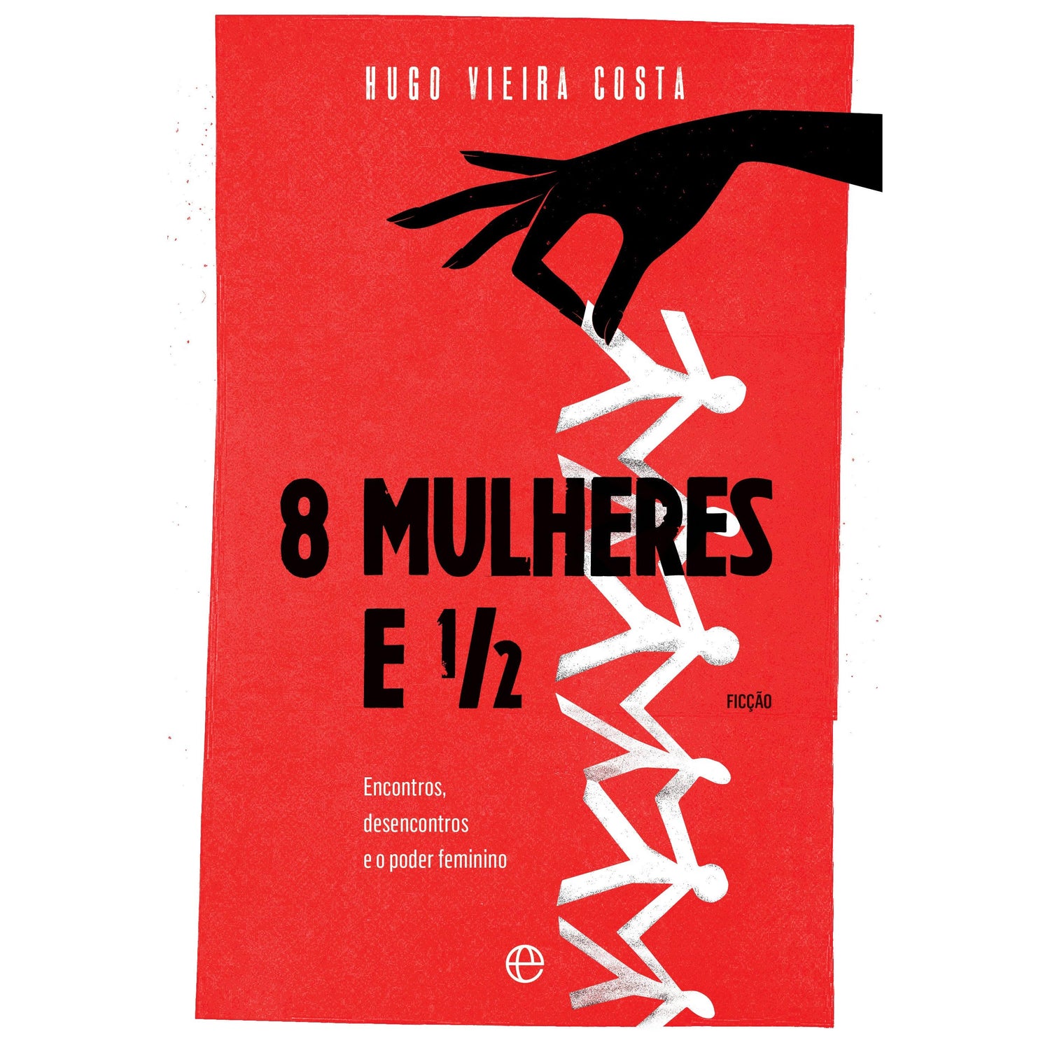 8 Mulheres e 1/2 de Hugo Vieira Costa