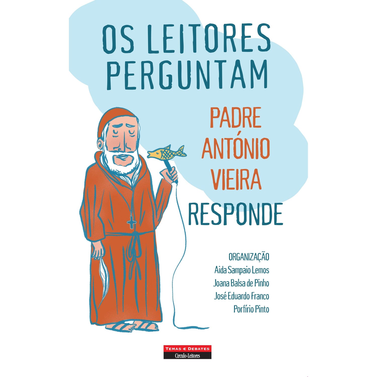 Os Leitores Perguntam, Responde de Padre António Vieira