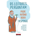Os Leitores Perguntam, Responde de Padre António Vieira