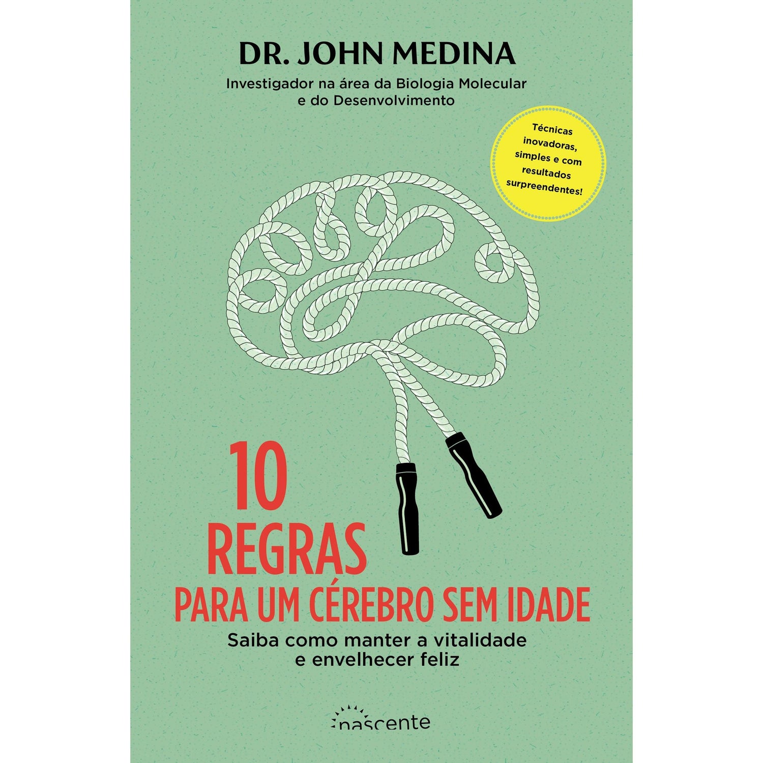 10 Regras para um Cérebro sem Idade de John Medina