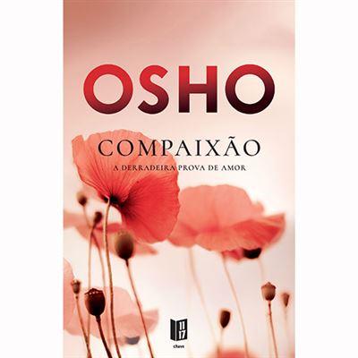Compaixão de Osho - A Derradeira Prova de Amor- Livro de Bolso