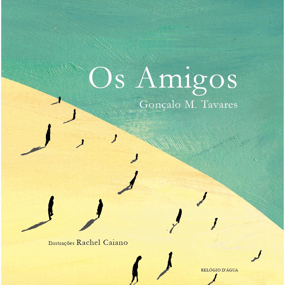 Os Amigos de Gonçalo M. Tavares