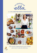 As Delícias de Ella - O livro cem por cento vegetariano de Ella Mills
