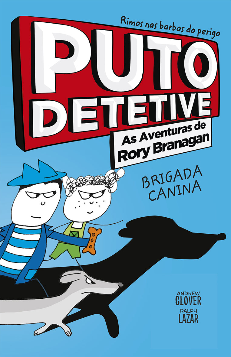 Puto Detetive: as Aventuras de Rory Branagan - Brigada Canina de Andrew Clover