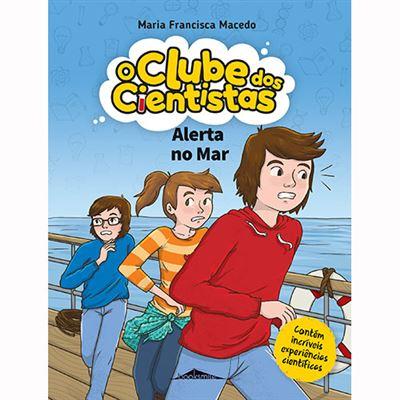 Alerta no Mar de Maria Francisca Macedo - O Clube dos Cientistas N.º 9