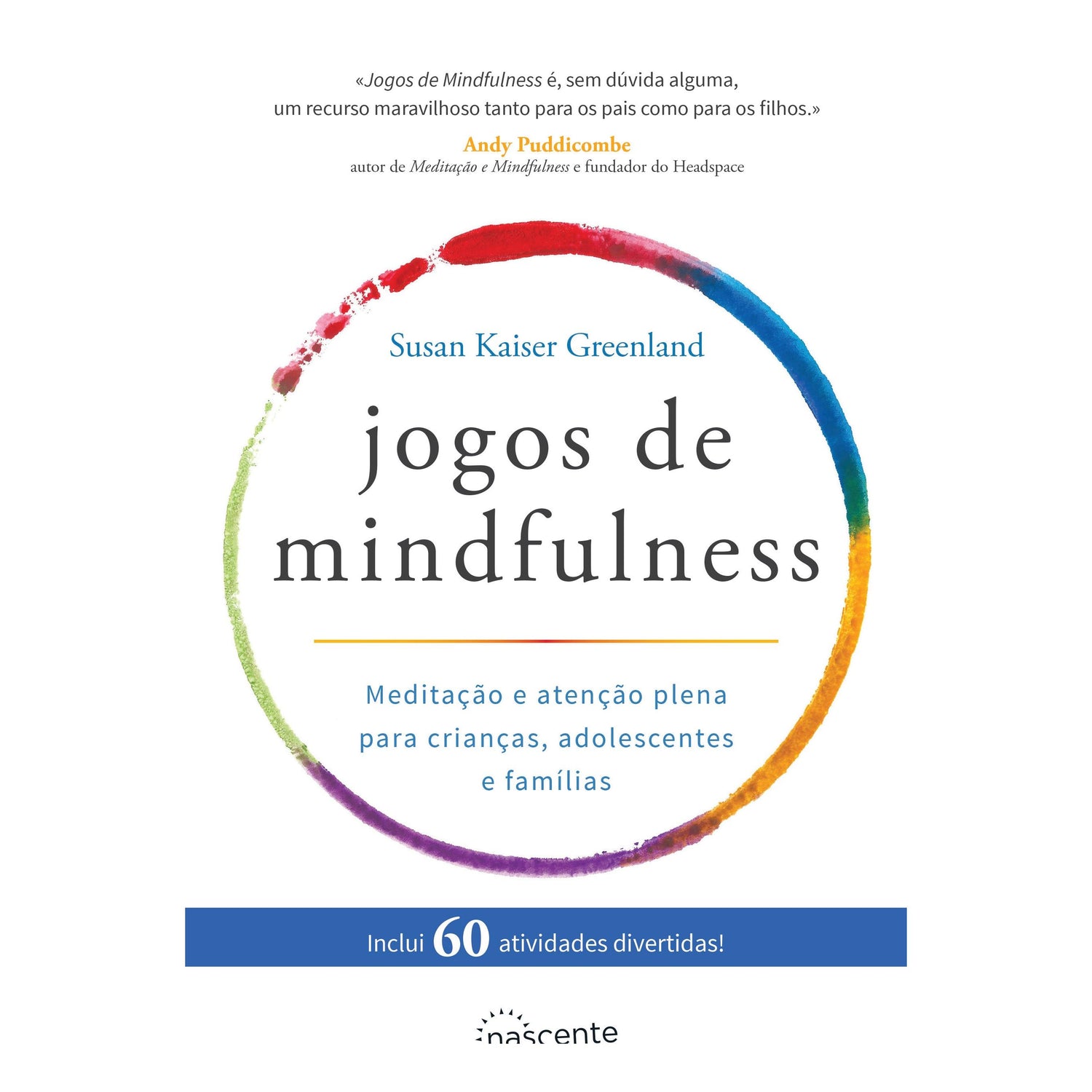 Jogos de Mindfulness de Susan Kaiser Greenland - Meditação e Atenção Plena para Crianças, Adolescentes e Famílias