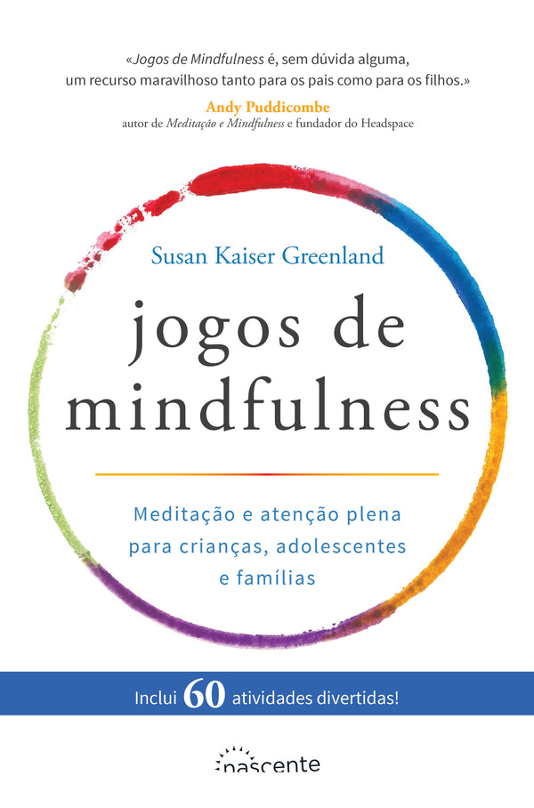 Jogos de Mindfulness de Susan Kaiser Greenland - Meditação e Atenção Plena para Crianças, Adolescentes e Famílias