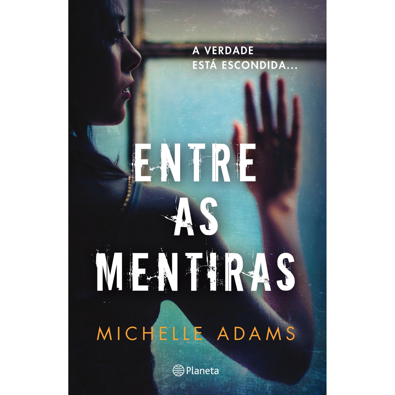 Entre as Mentiras de Michelle Adams