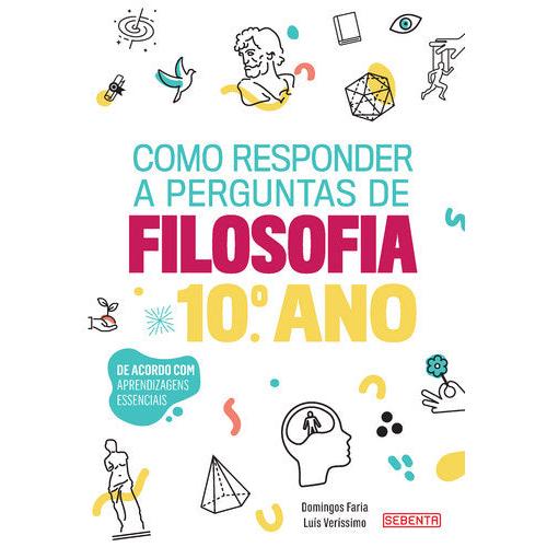 Como Responder a Perguntas de Filosofia - 10.º Ano