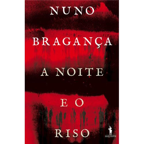 A Noite e o Riso de Nuno Bragança