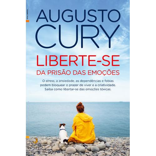 Liberte-se da Prisão das Emoções de Augusto Cury
