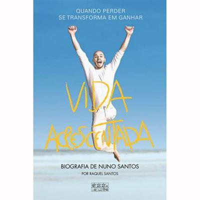 Vida Acrescentada de Raquel Santos e Nuno Santos - Biografia de Nuno Santos