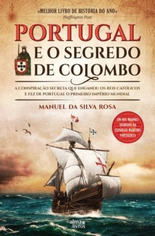 Portugal e o Segredo de Colombo de Manuel da Silva Rosa