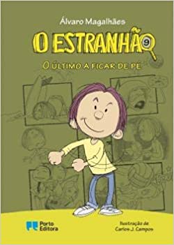 O Estranhão - o Último a Ficar de Pé  de Álvaro Magalhães