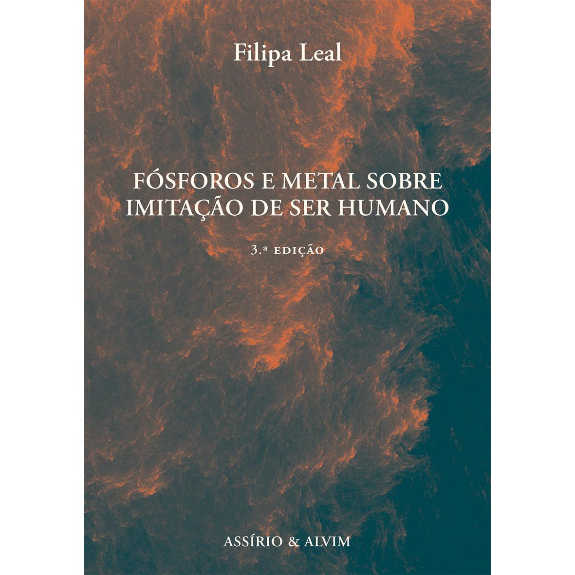 Fósforos e Metal sobre Imitação de Ser Humano de Filipa Leal