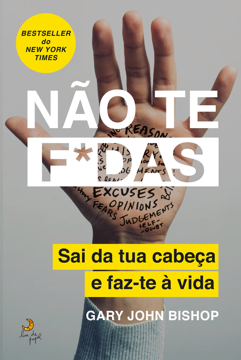 Não Te F*das  de Gary John Bishop   Sai da Tua Cabeça e Faz-te à Vida